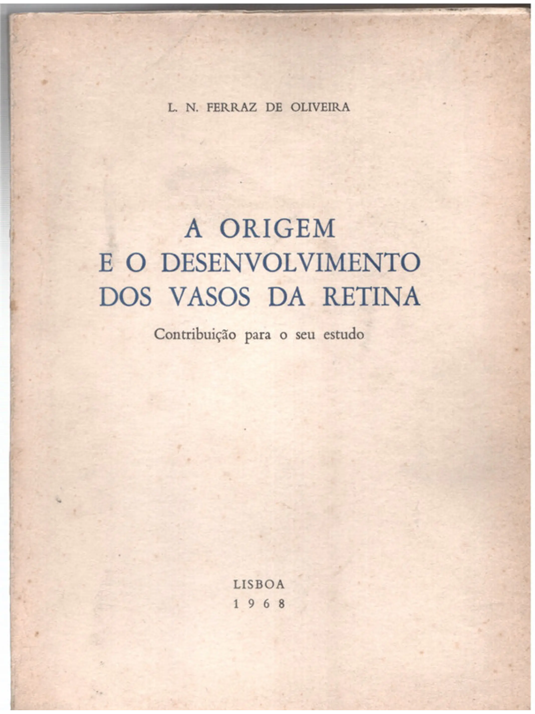 A origem e o desenvolvimento dos vasos da retina 1