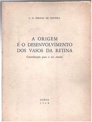 A origem e o desenvolvimento dos vasos da retina
