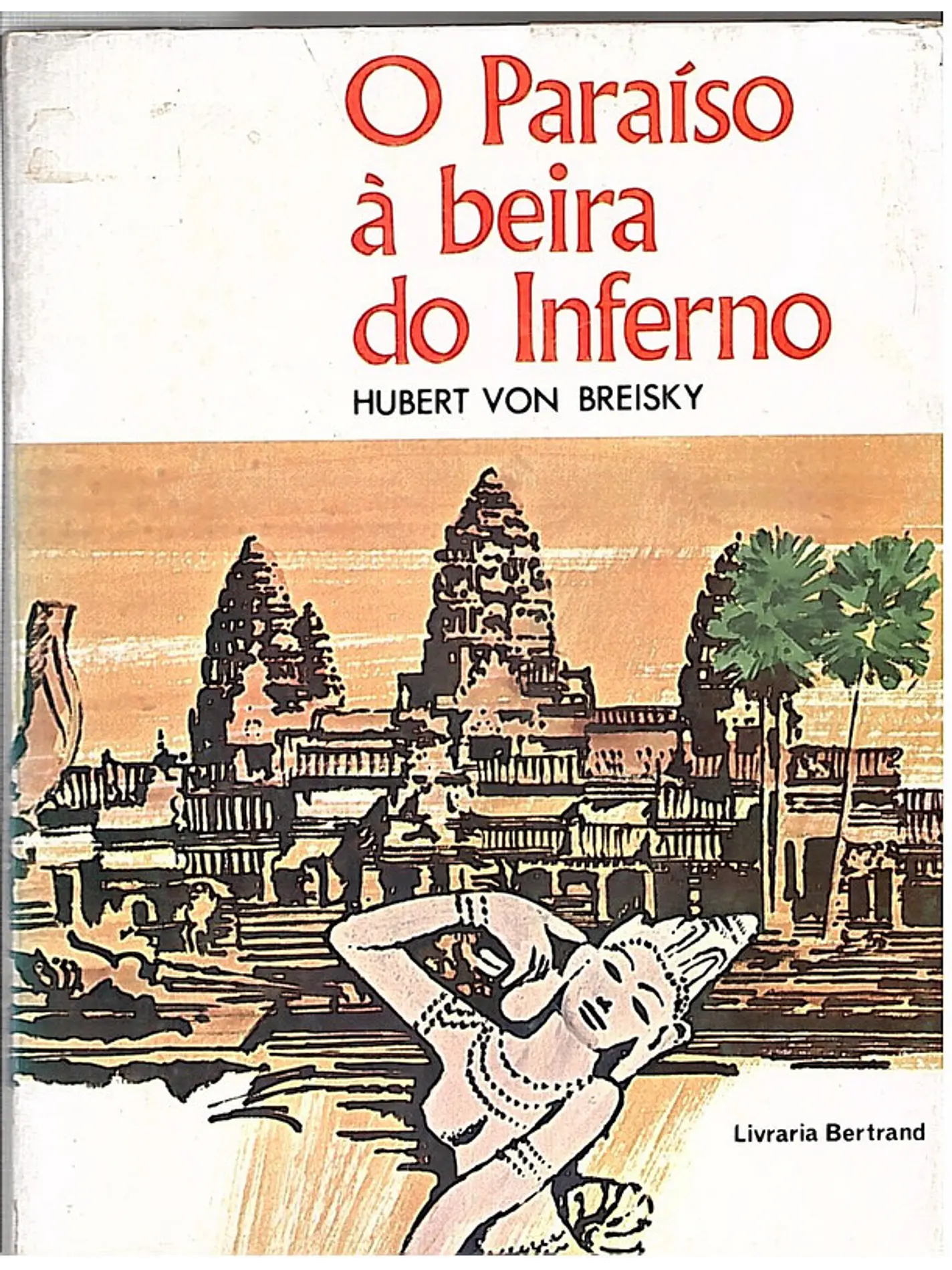 O paraíso à beira do inferno 1