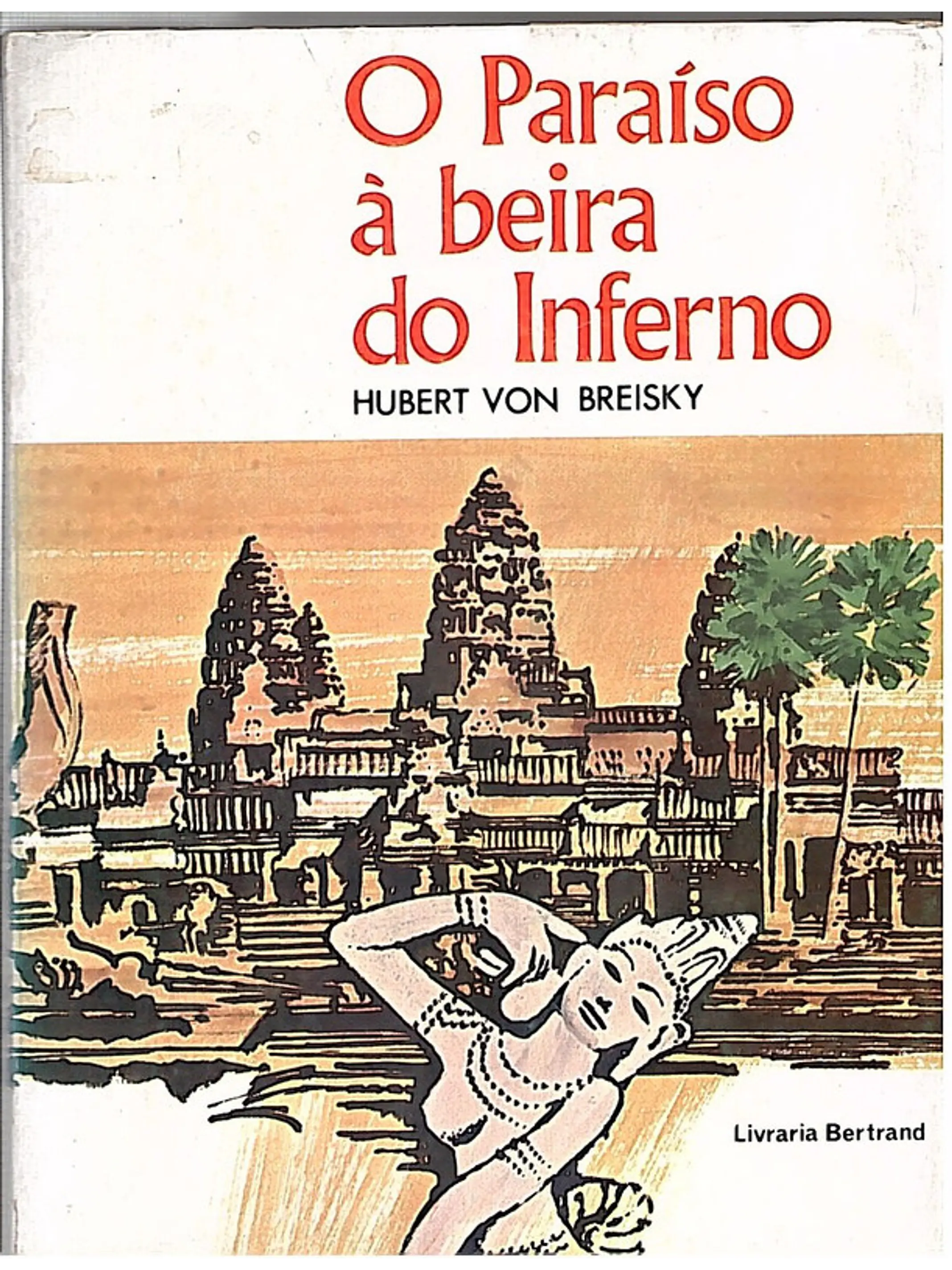 O paraíso à beira do inferno 1
