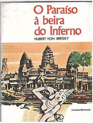 O paraíso à beira do inferno