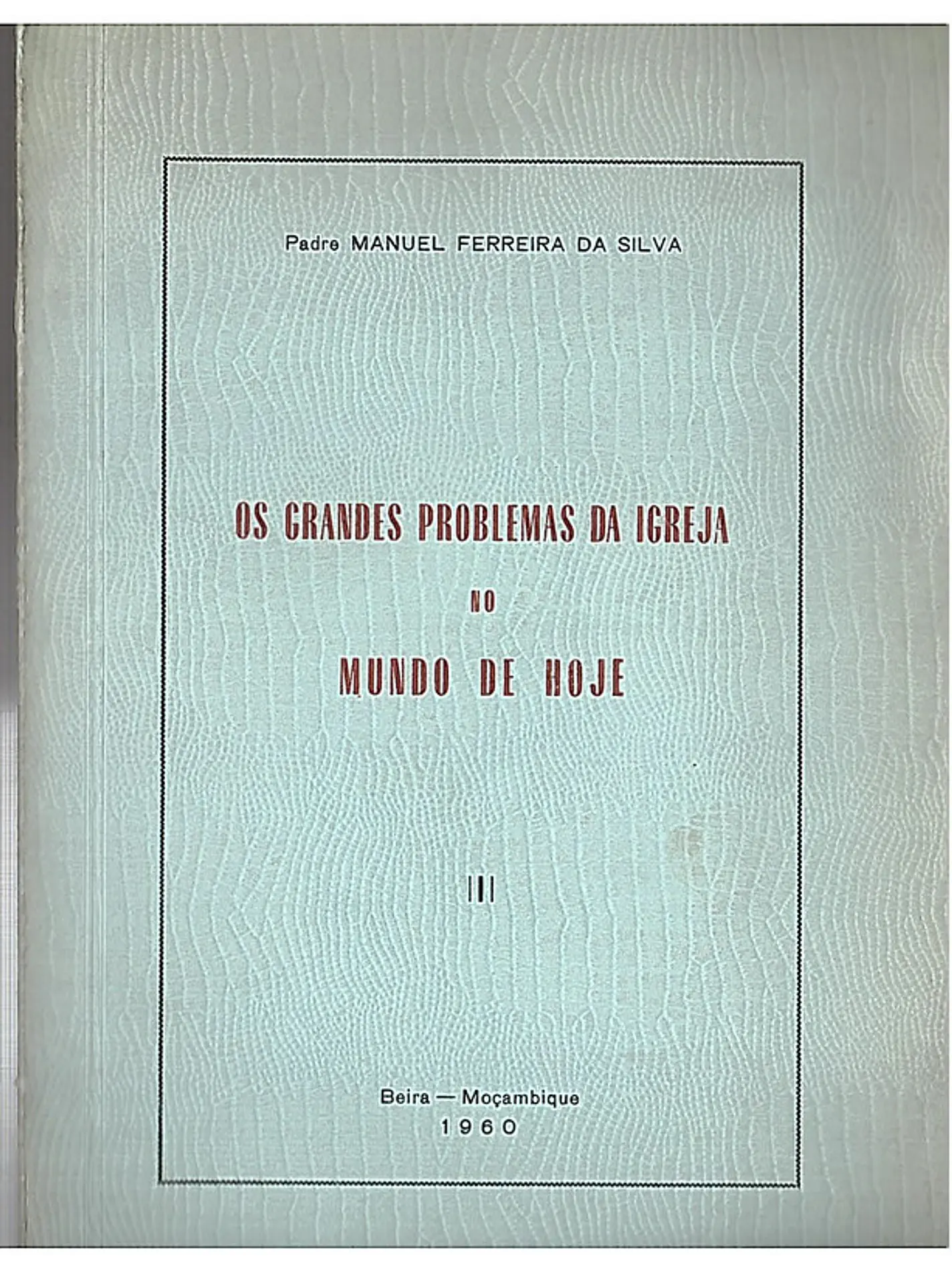 Os grandes problemas da igreja do mundo de Hoje 1