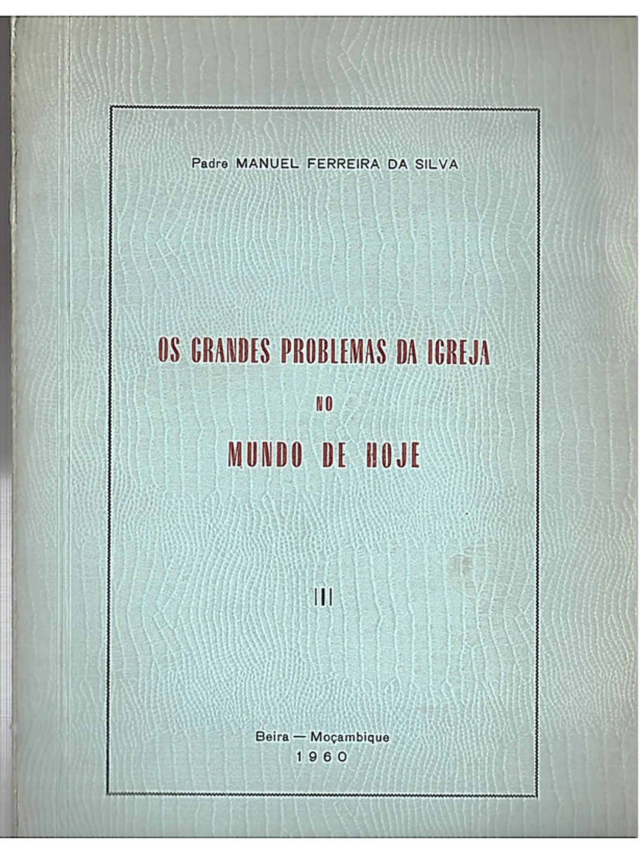 Os grandes problemas da igreja do mundo de Hoje 1