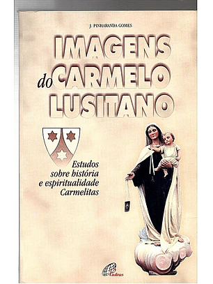 Imagens do Carmelo lusitano Estudos sobre história e espiritualidade carmelitas