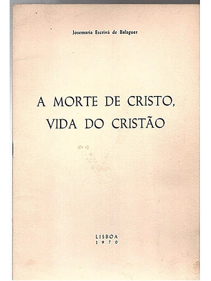 A morte de Cristo vida do cristão