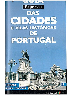 Guia Expresso das cidades e vilas históricas de Portugal