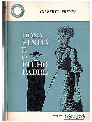 Dona Sinhá e o filho padre