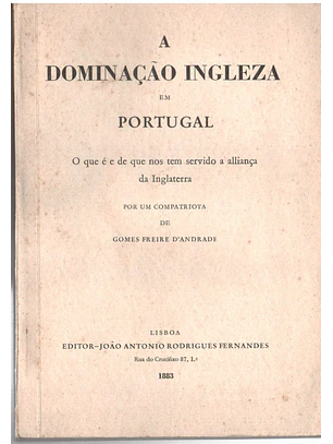 A Dominação Inglesa em Portugal: O que é e de que nos tem servido a aliança da Inglaterra