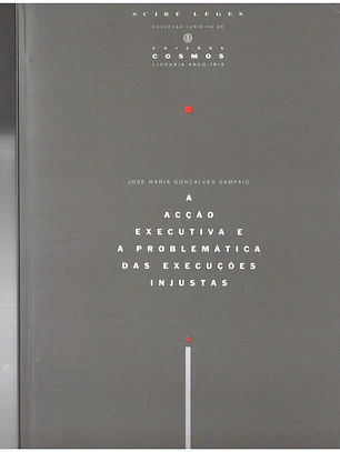A ação executiva e a problemática das execuções injustas