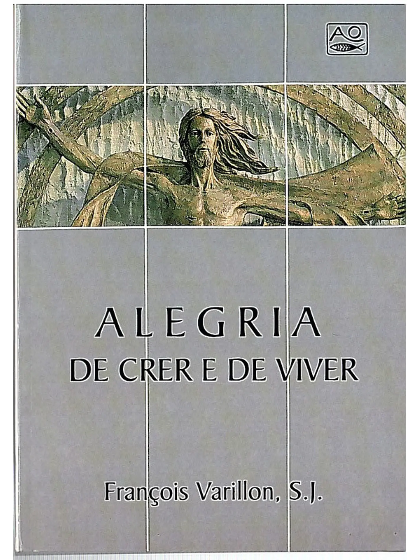 A alegria de crer e de viver 1