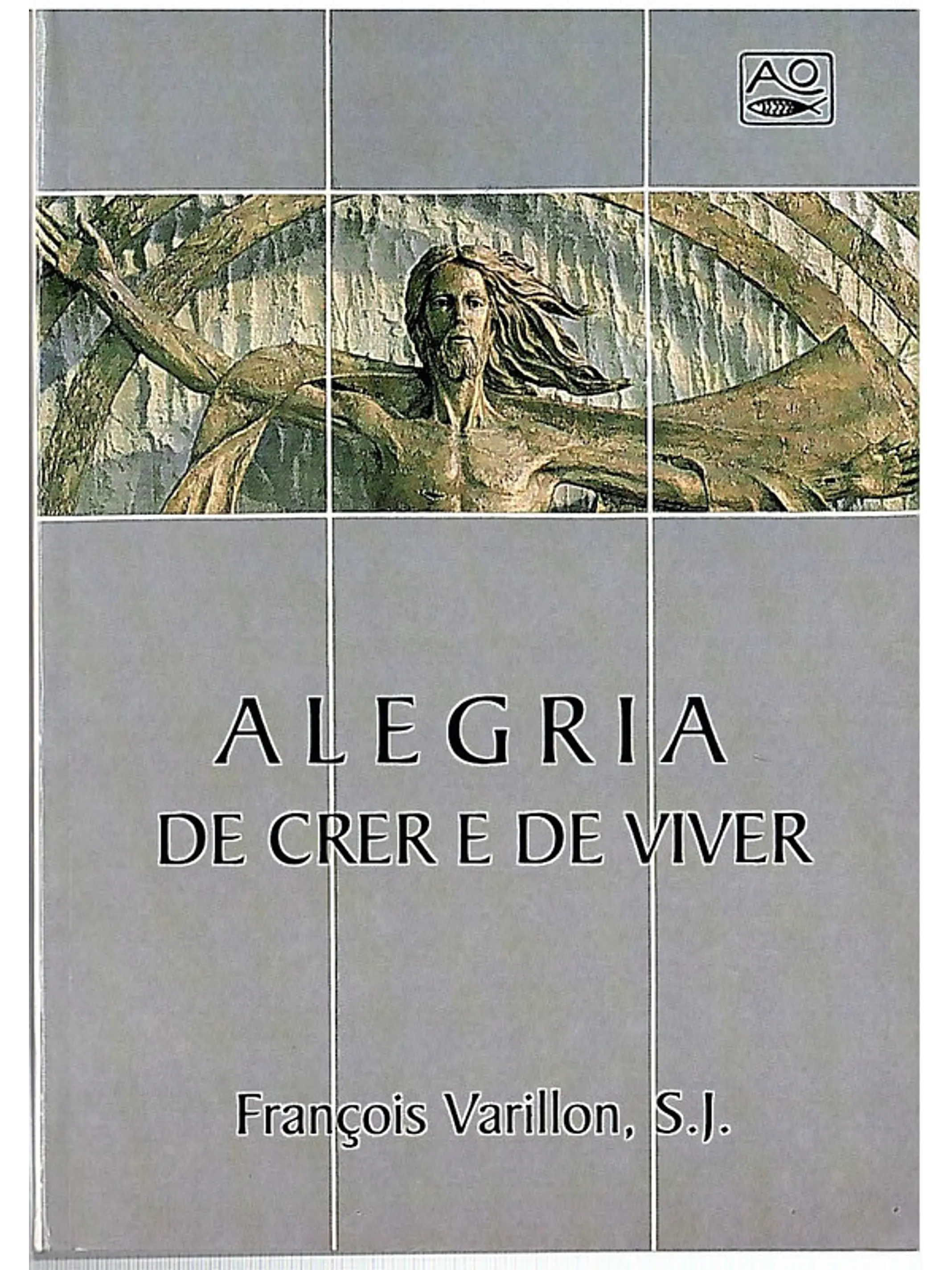 A alegria de crer e de viver 1