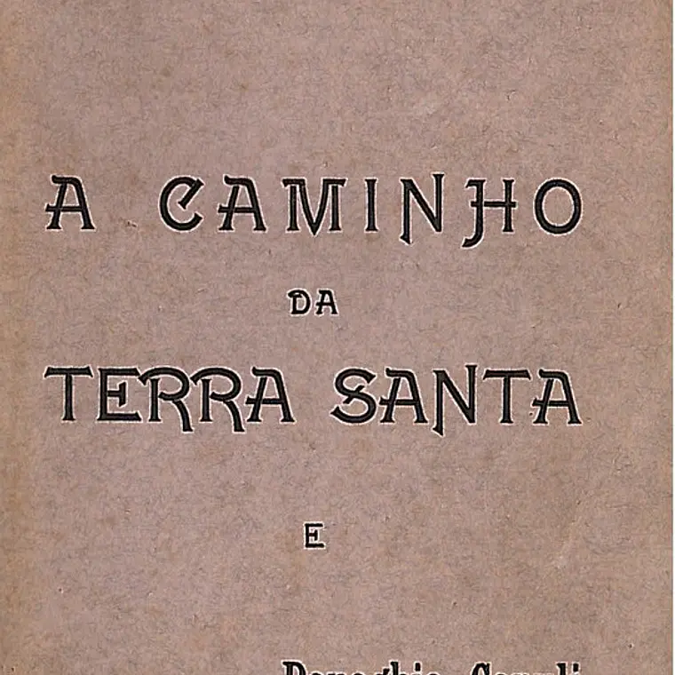 A caminho da Terra Santa e Anna Catarina Emmerich 1