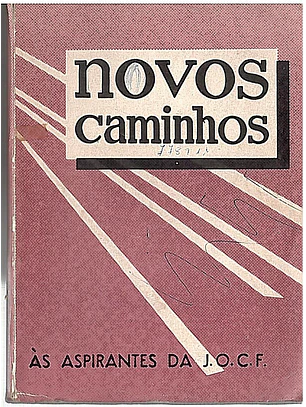 Novos caminhos - às aspirantes da J O C F