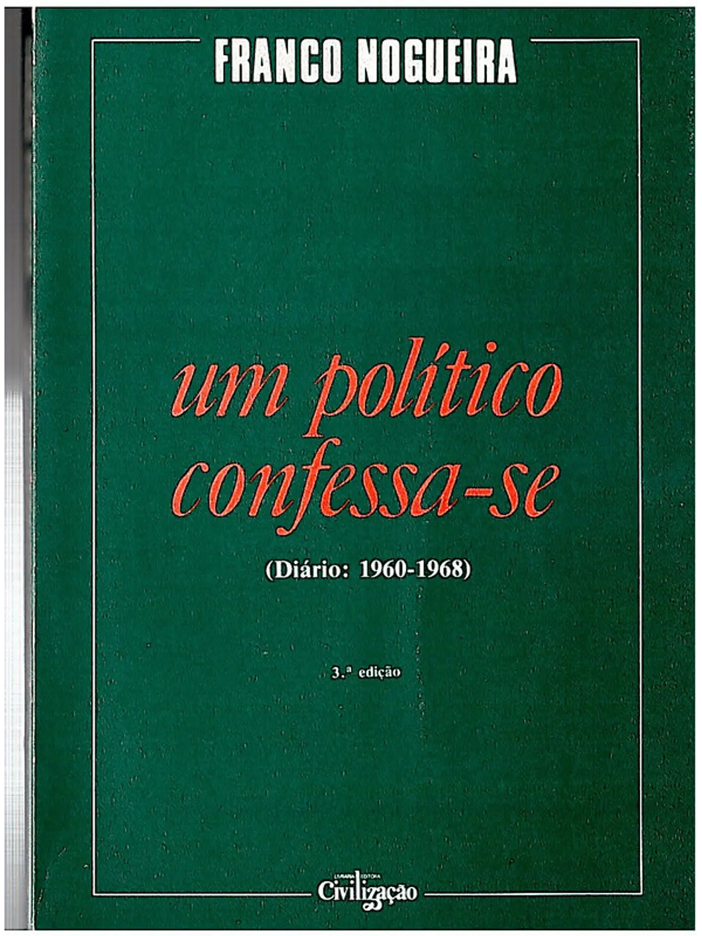 Um político confessa-se (diário 1960-1968) 1