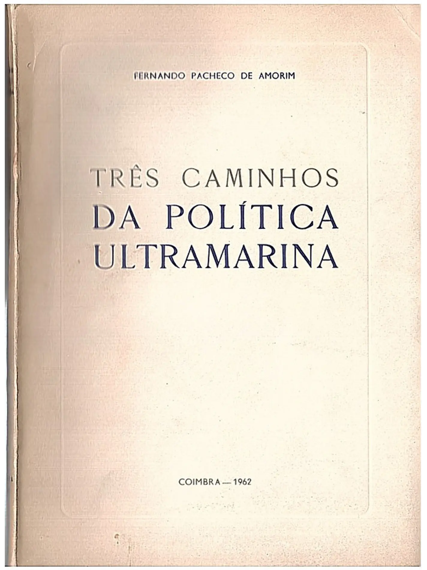 Três caminhos da politica ultramarina 1