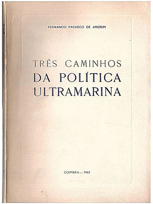 Três caminhos da politica ultramarina