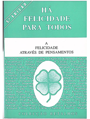 Há felicidade para todos
