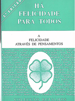 Há felicidade para todos