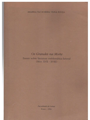 Os grandes na morte ensaio sobre literatura emblemática funeral séc 17 a séc 18