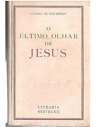 O ultimo olhar de Jesus