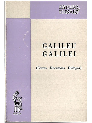 Galileu Galilei (cartas, discussões, diálogos)
