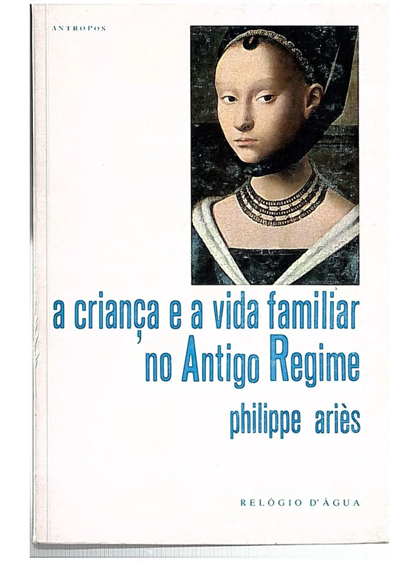 A criança e a vida familiar no antigo regime 1