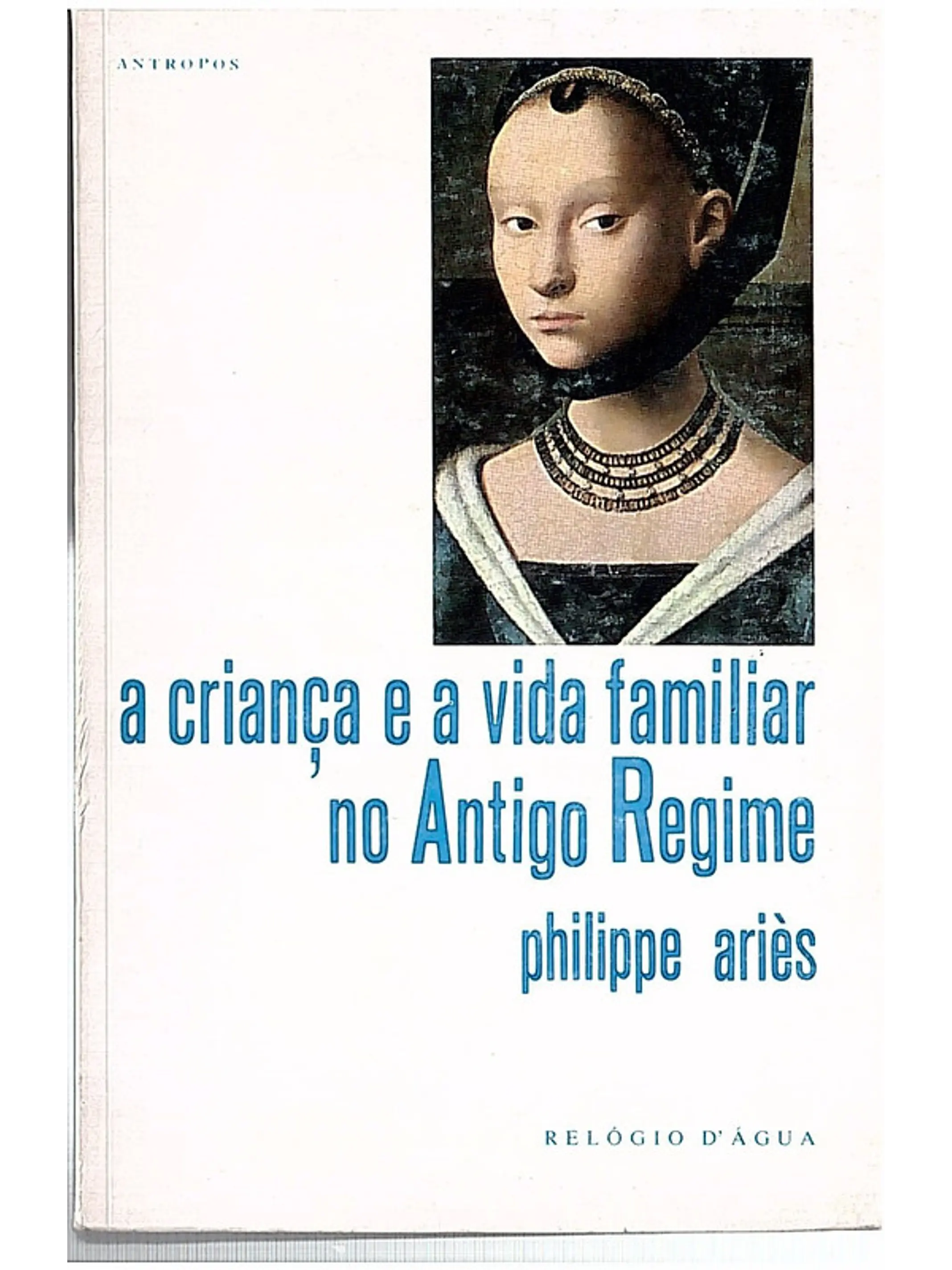 A criança e a vida familiar no antigo regime 1