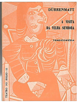 A visita da velha Senhora trágicomédia