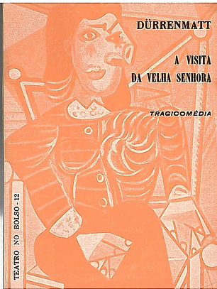 A visita da velha Senhora trágicomédia