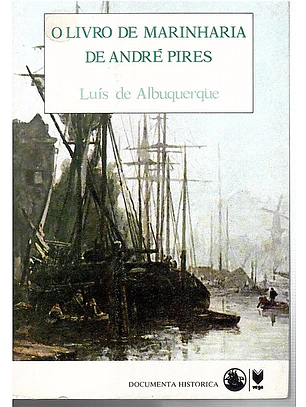 O livro de marinharia de André Pires