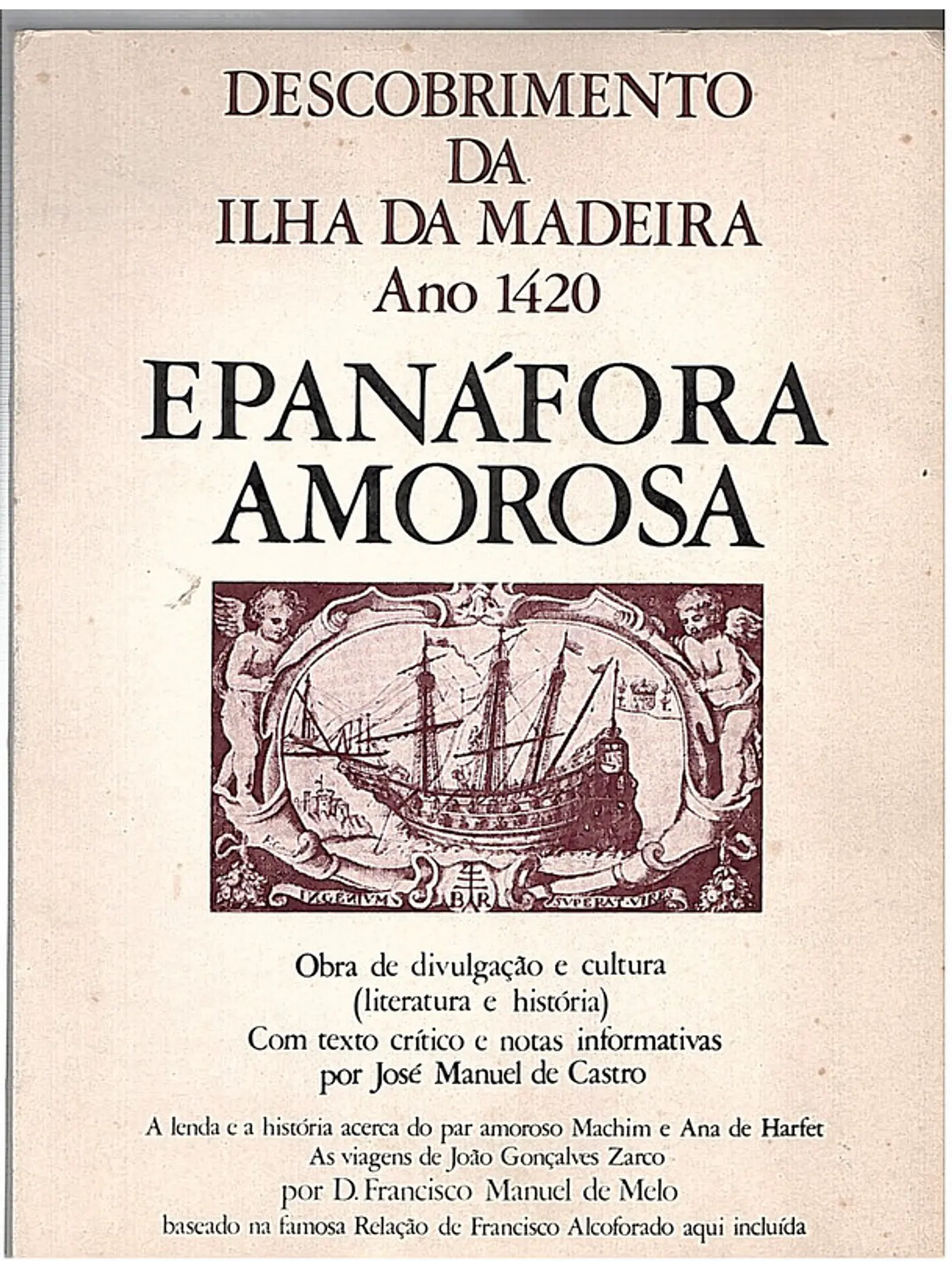 Epanáfora amorosa descobrimento da ilha da Madeira ano 1420 1