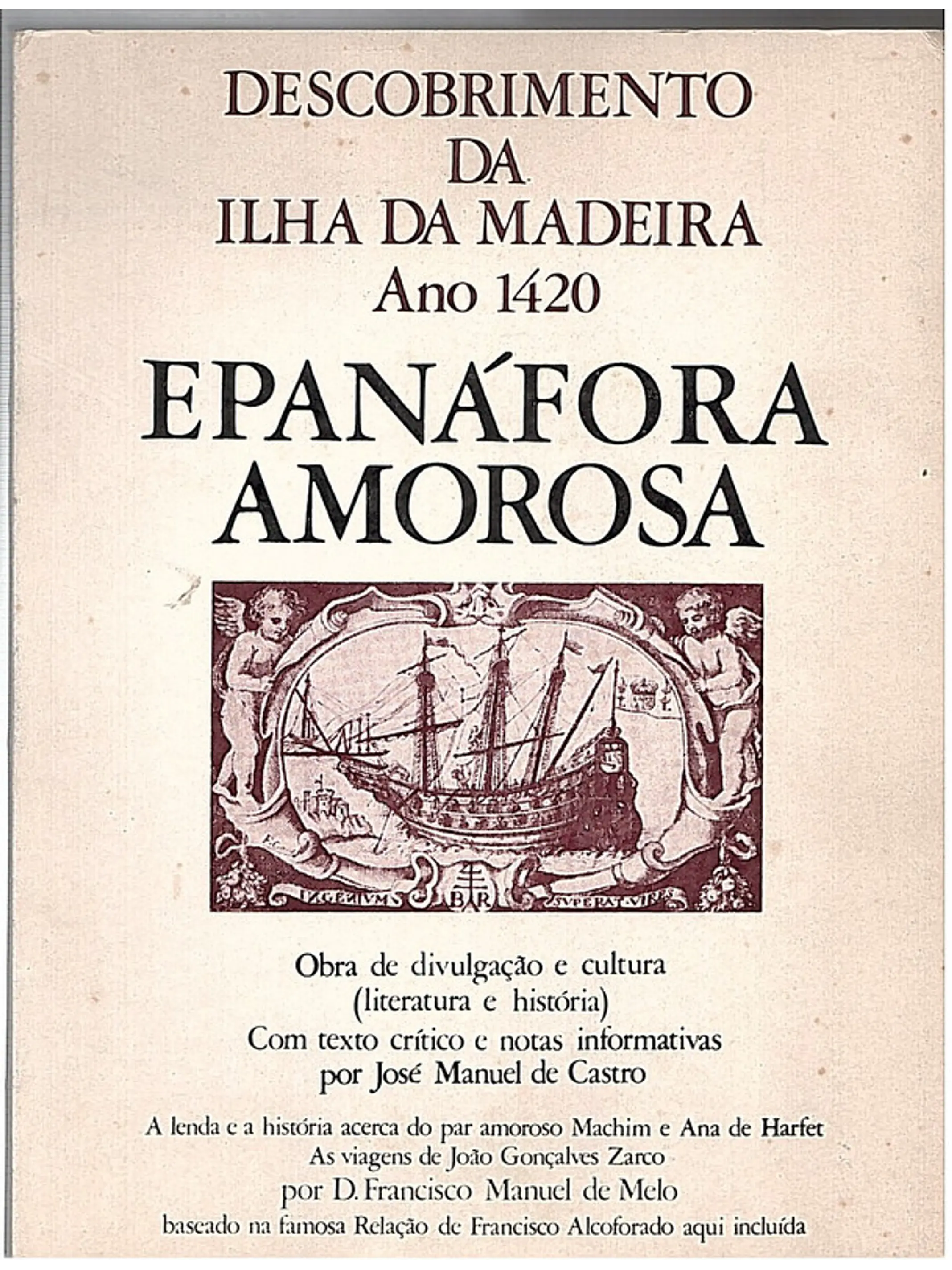 Epanáfora amorosa descobrimento da ilha da Madeira ano 1420 1