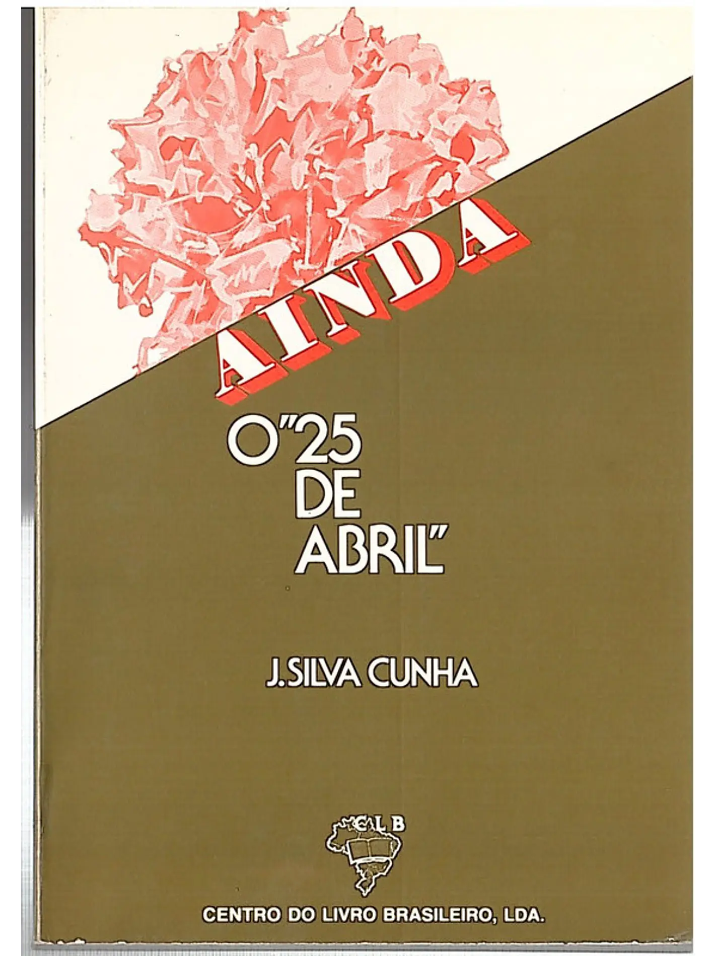 Ainda o 25 de abril 1