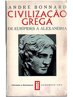 Civilização grega de Eurípides a Alexandria