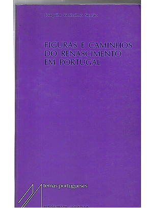 Figuras e caminhos do renascimento em Portugal