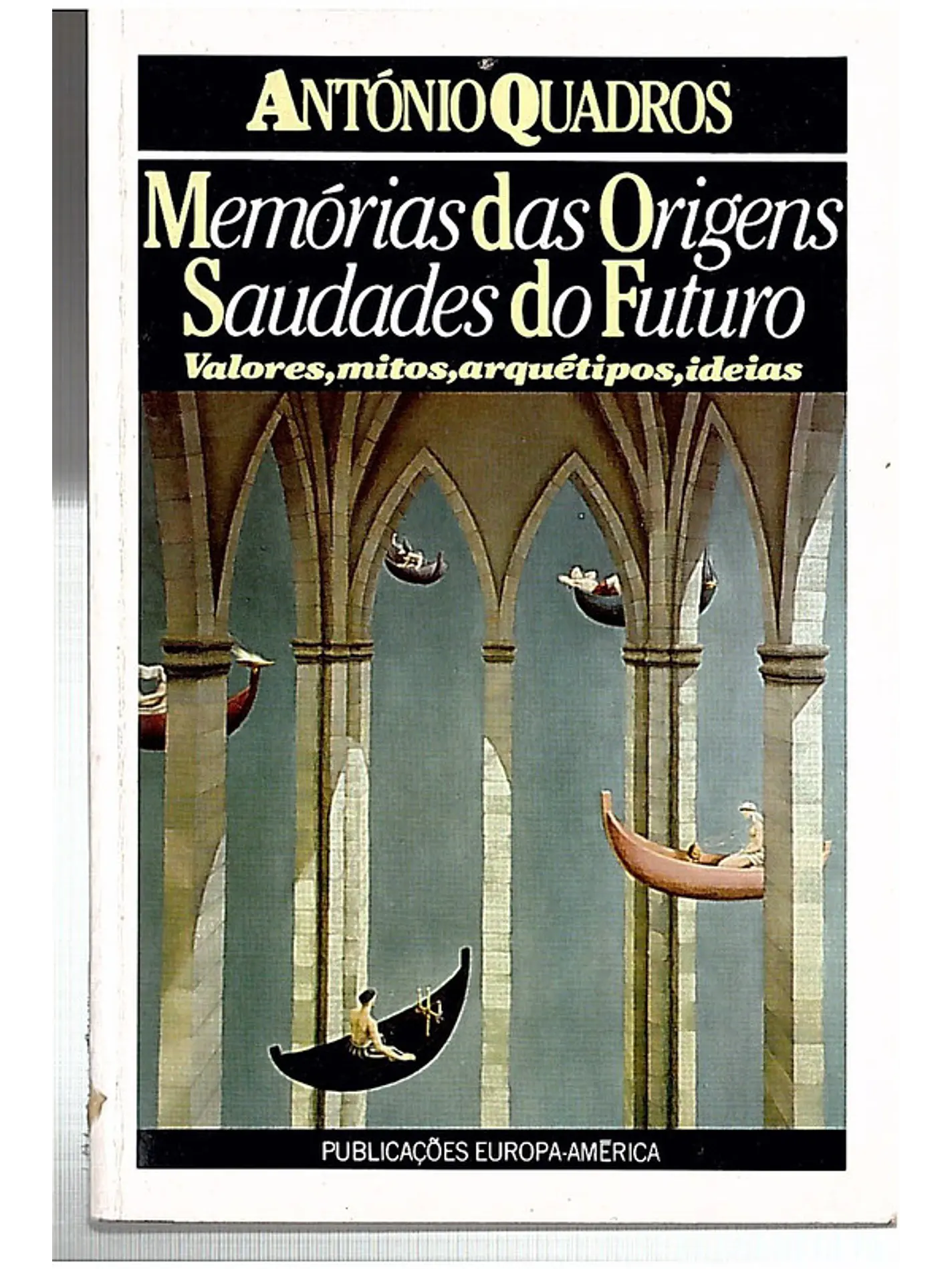 Memórias das origens saudades do futuro 1