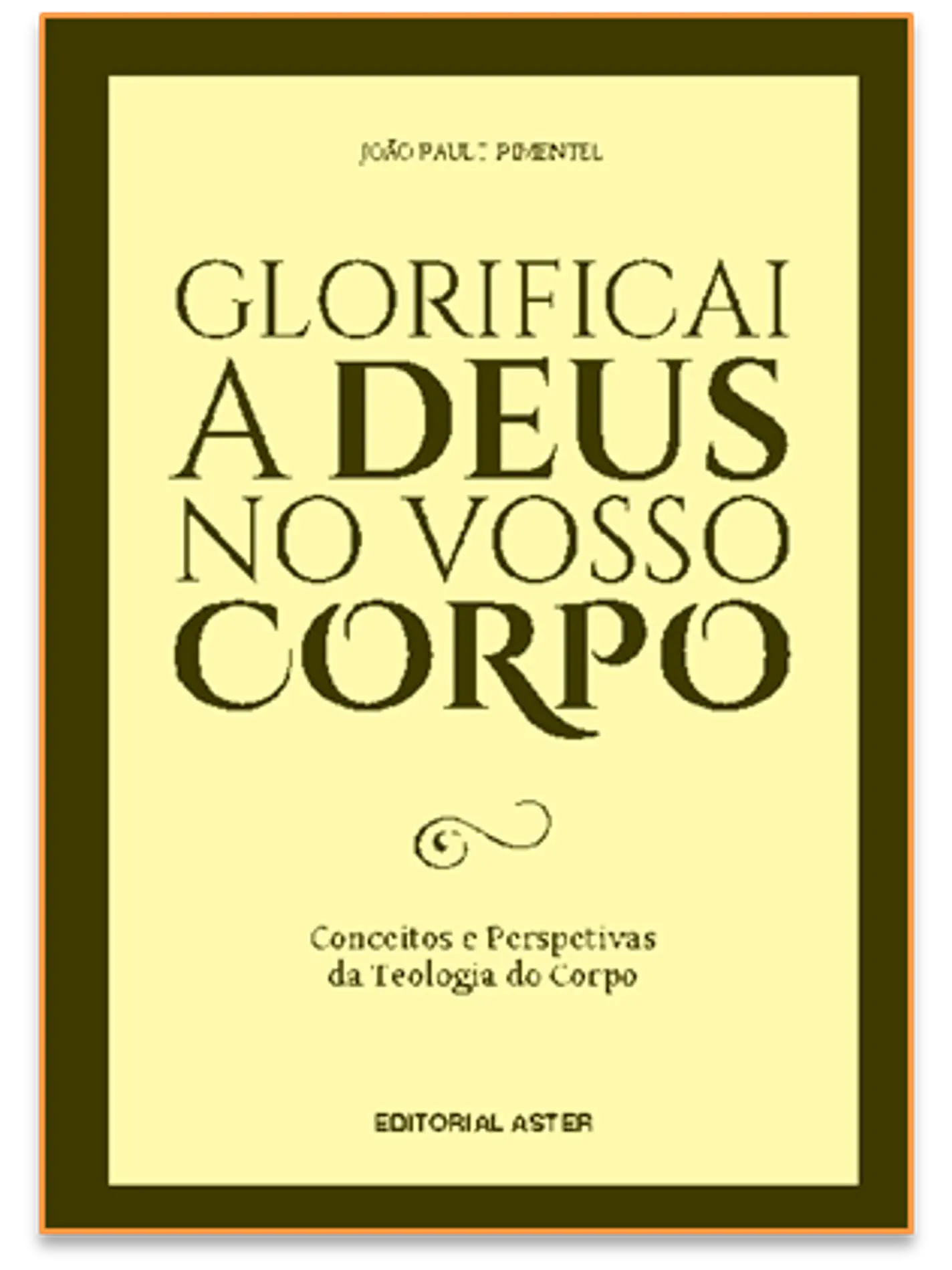 Glorificai a Deus no vosso corpo - Teologia do corpo 1