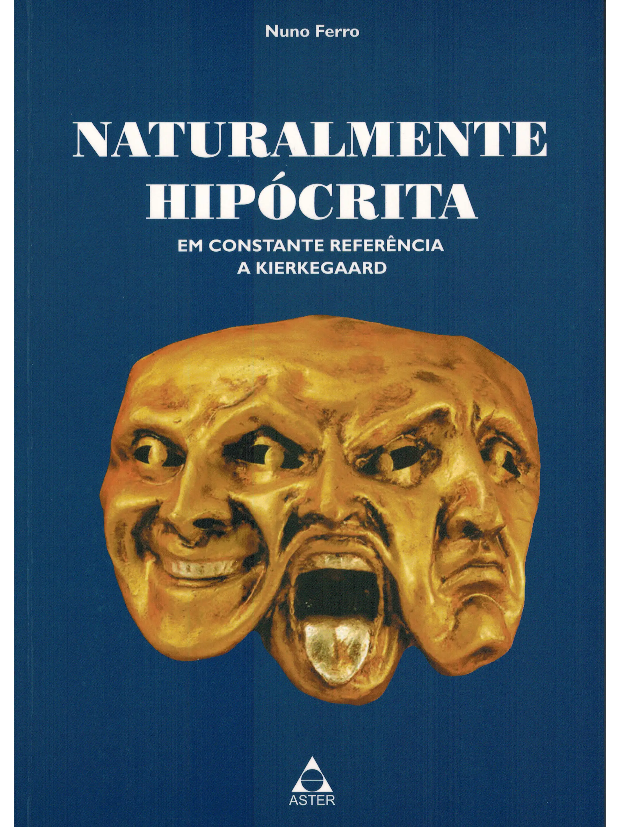 Naturalmente hipócrita - Em constante referência a Kierkegaard 1