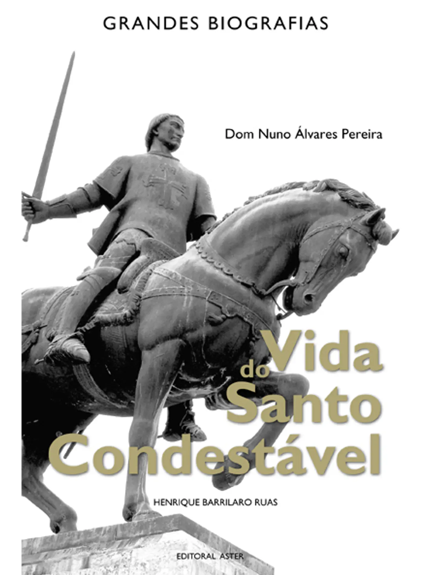 Vida do Santo condestável dom Nuno Álvares Pereira  1