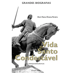 Vida do Santo condestável dom Nuno Álvares Pereira 
