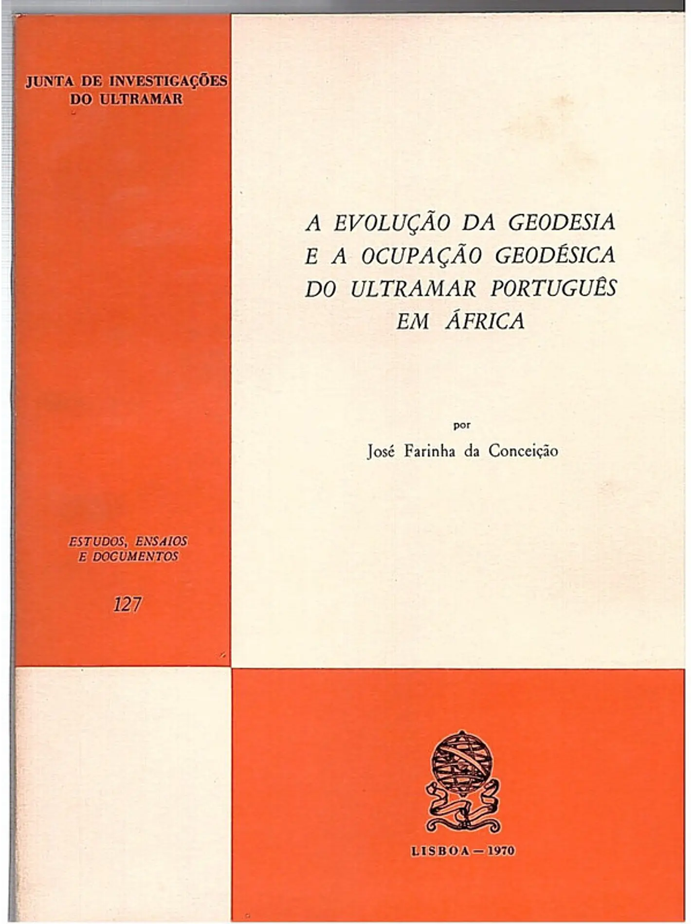 A evolução da geodesia e a ocupação geodésica do ultramar português em África 1
