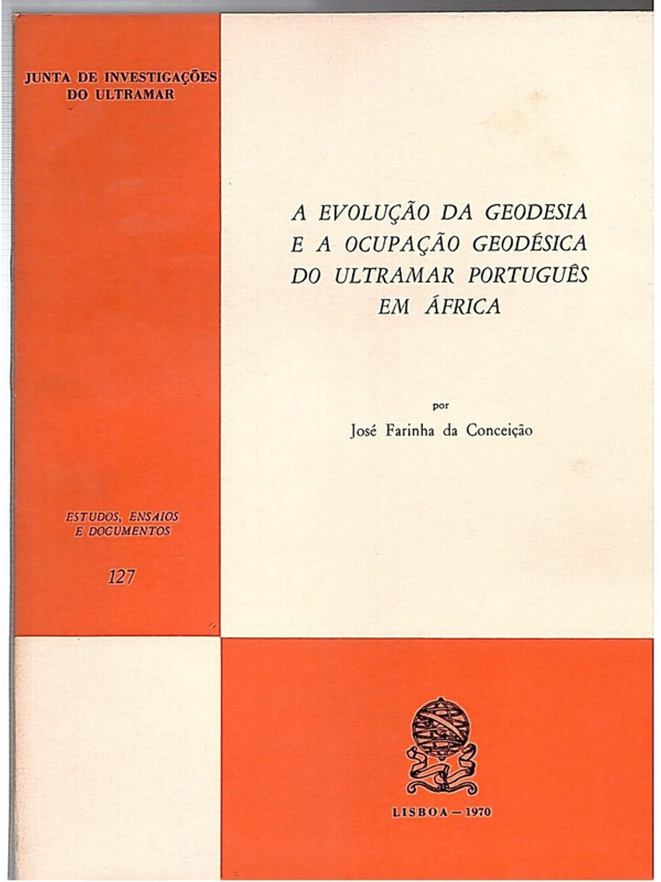 A evolução da geodesia e a ocupação geodésica do ultramar português em África 1