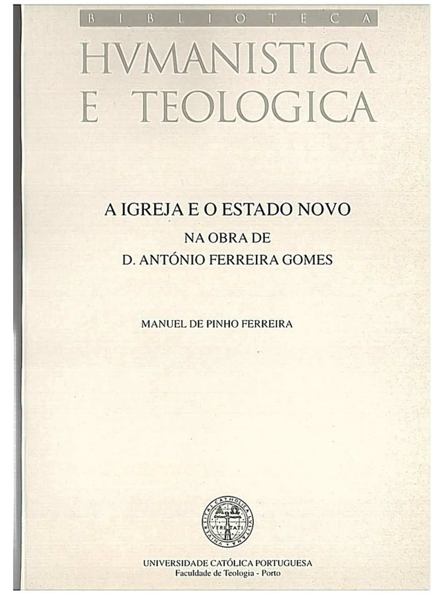 A igreja e o estado novo na obra de D. António Ferreira Gomes 1