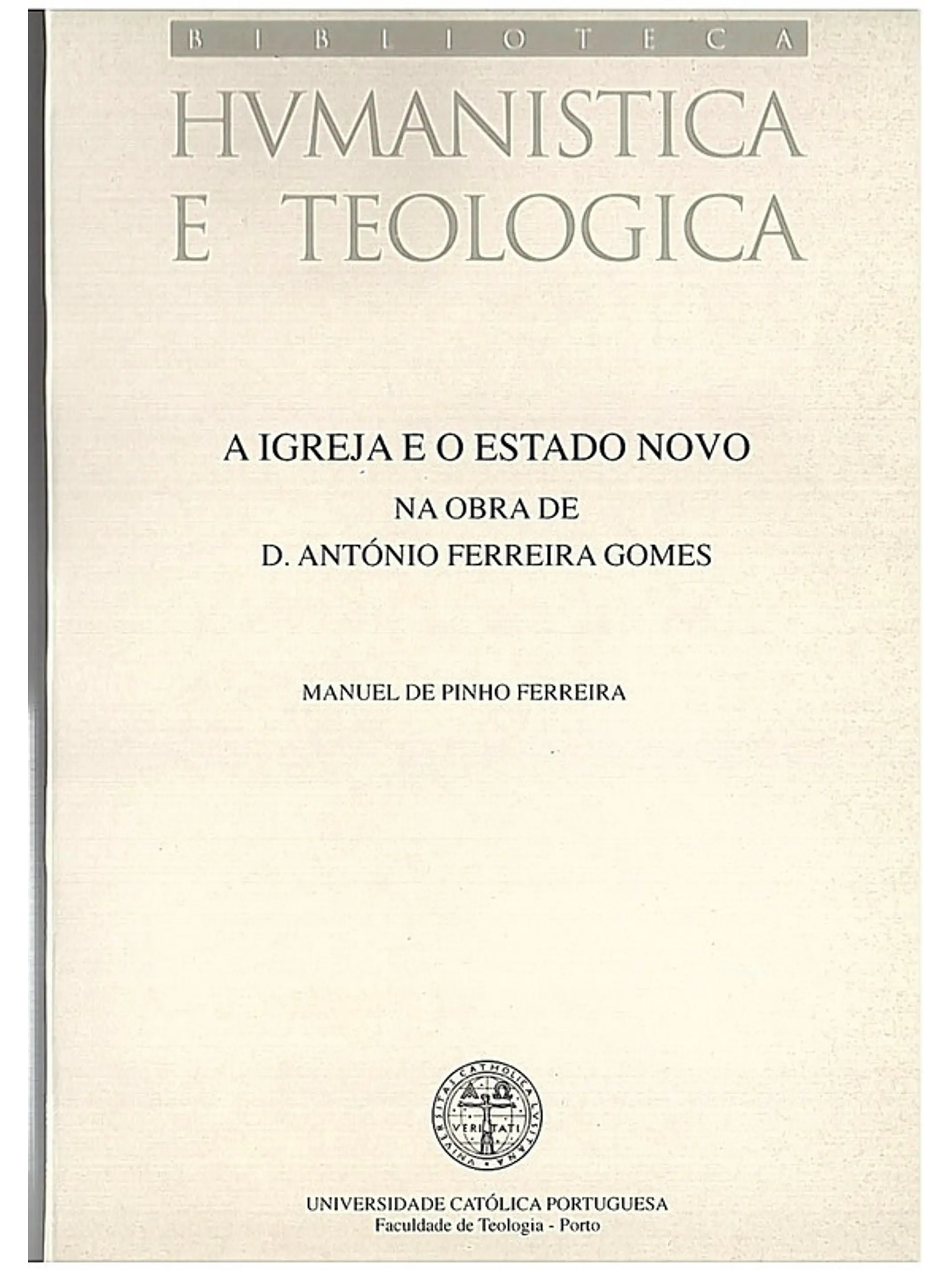 A igreja e o estado novo na obra de D. António Ferreira Gomes 1
