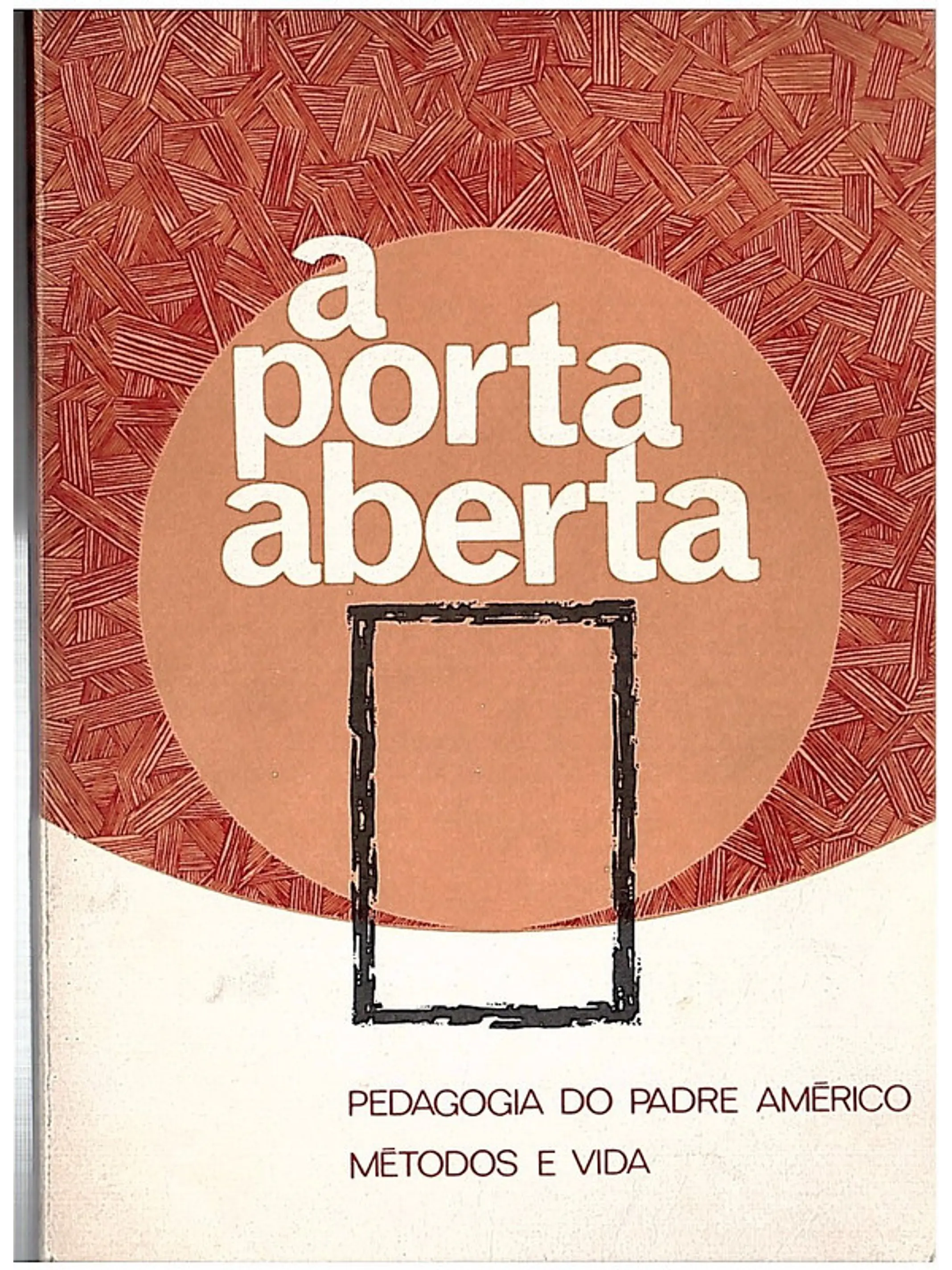A porta aberta pedagogia do padre Américo 1