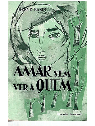 Amar sem ver a quem