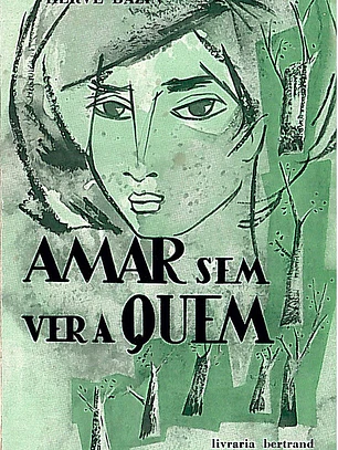Amar sem ver a quem