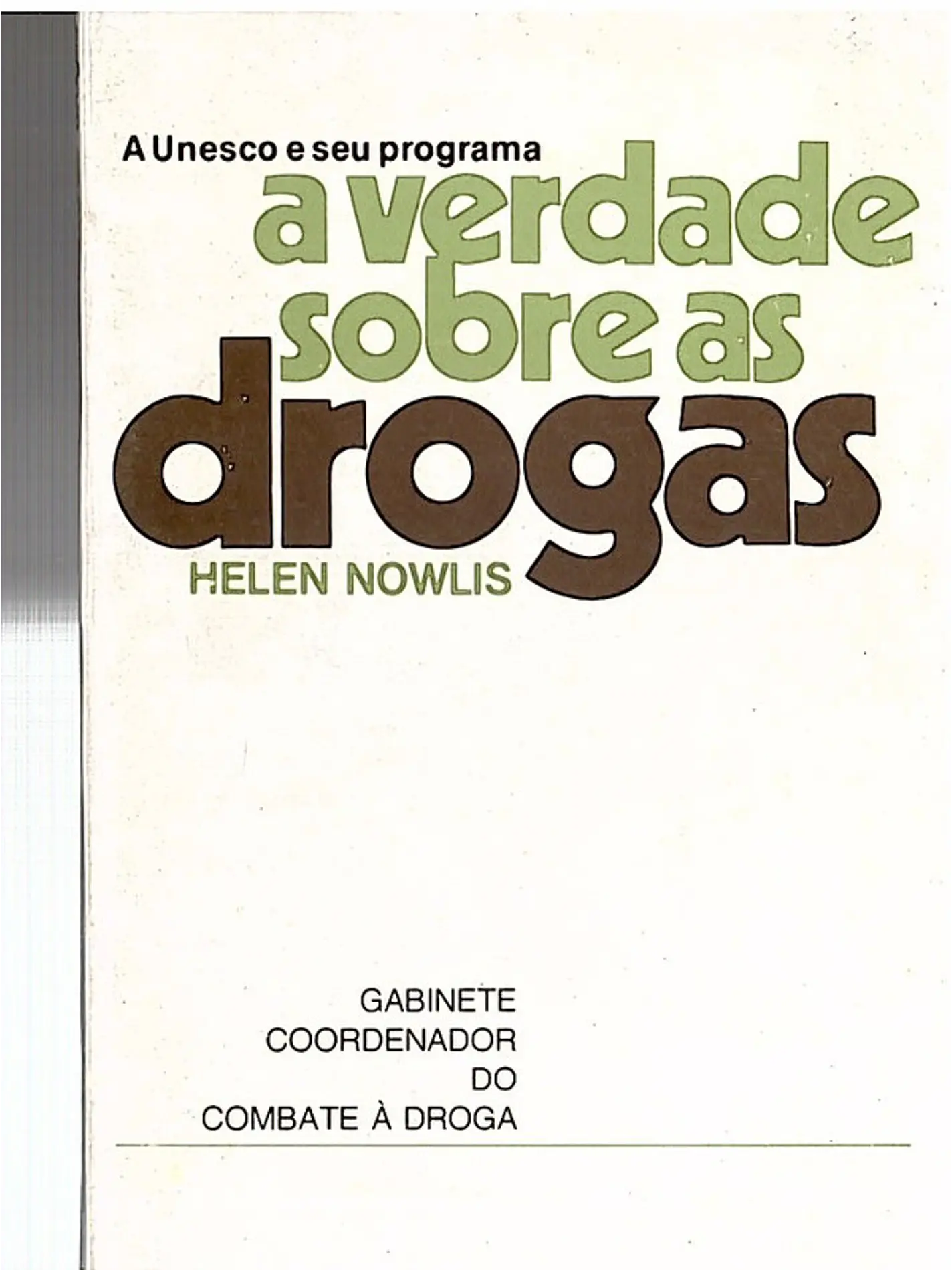 A UNESCO e seu programa, a verdade sobre as drogas 1