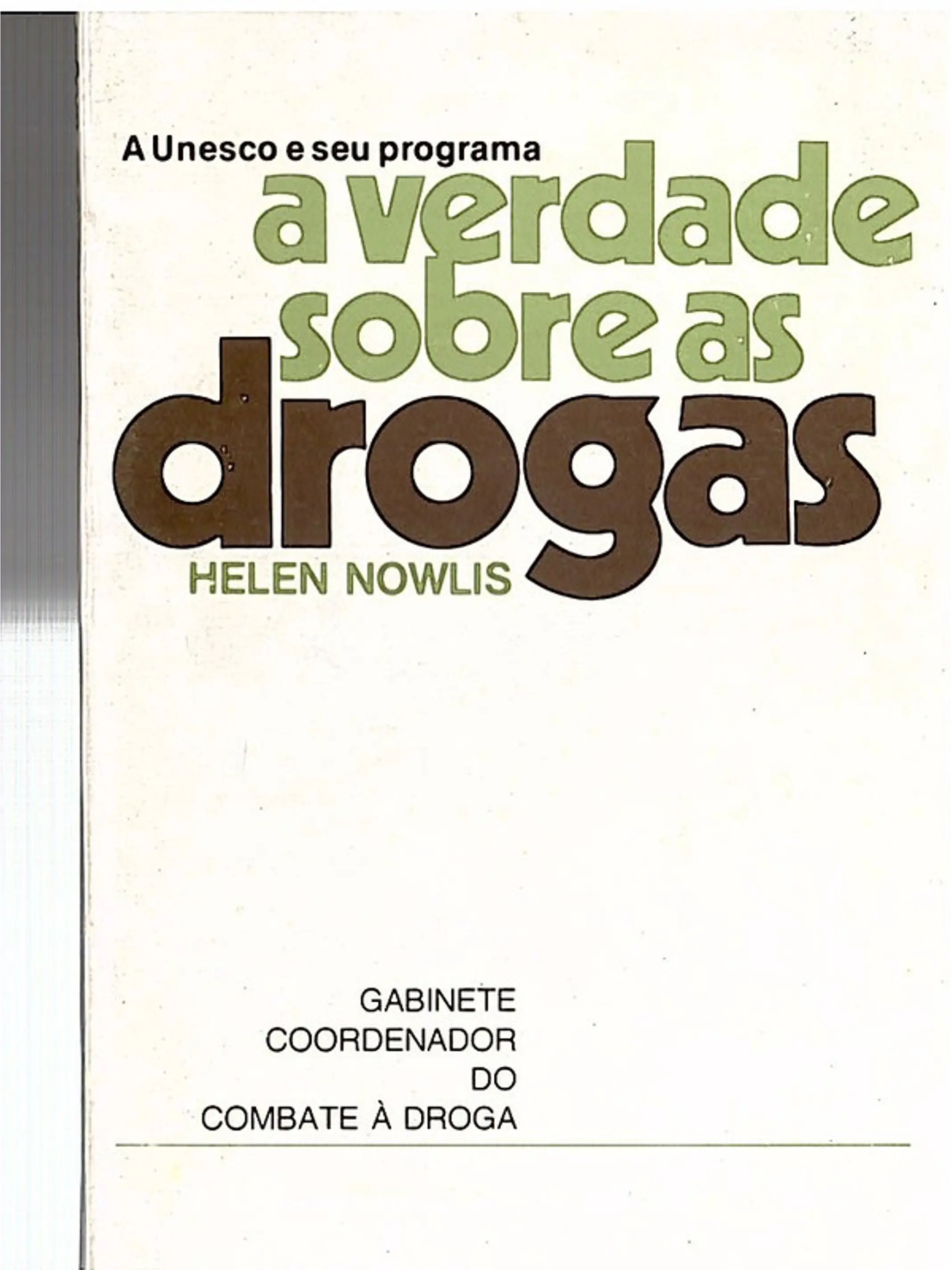 A UNESCO e seu programa, a verdade sobre as drogas 1
