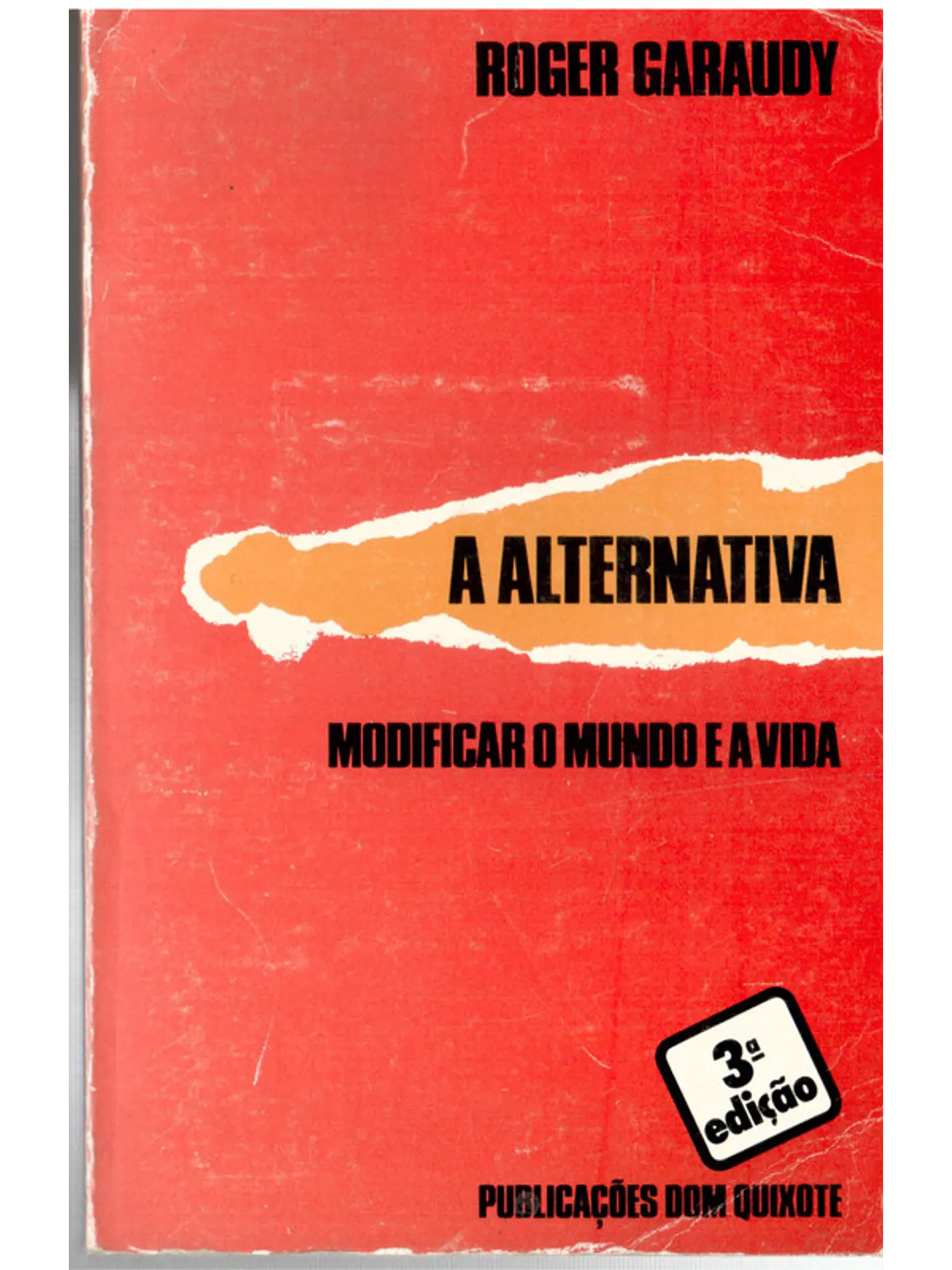 A alternativa modificar o mundo e a vida 1